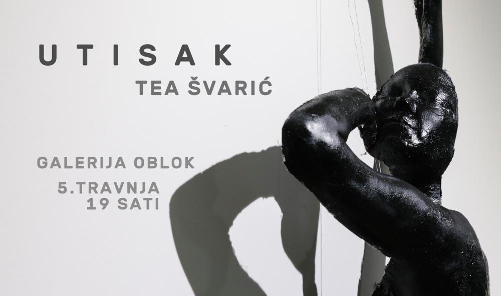 Tea Švarić: Utisak, izložba kiparskih radova u Galeriji Oblok